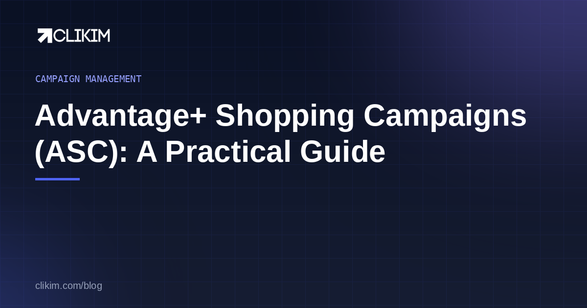 Advantage+ Shopping Campaigns (ASC) practical guide for ecommerce