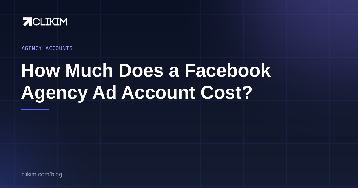 How Much Does a Facebook Agency Ad Account Cost?