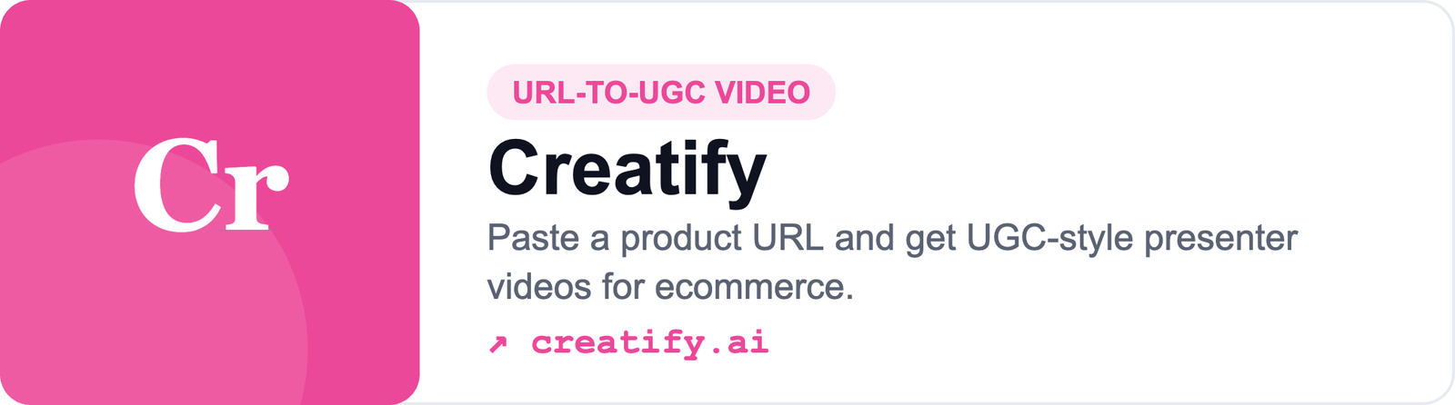 Creatify — URL-to-UGC video ad generator for ecommerce brands (creatify.ai)