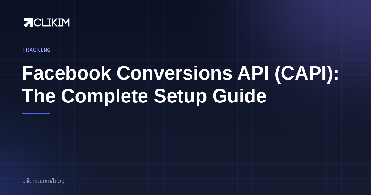 Facebook Conversions API (CAPI) complete setup guide