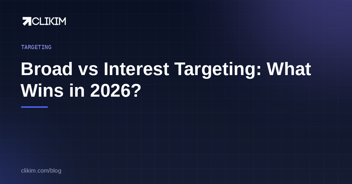 Broad vs Interest Targeting on Facebook: What Wins in 2026?