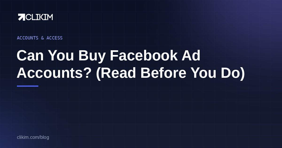Can You Buy Facebook Ad Accounts? Read This Before You Do