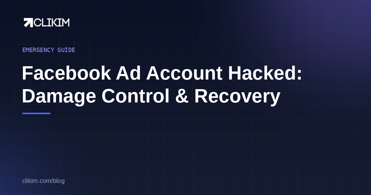 Facebook Ad Account Hacked: Damage Control & Recovery