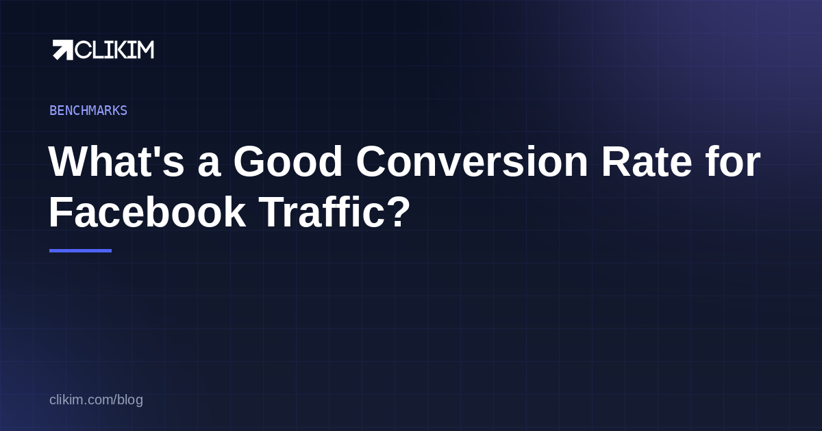 Good conversion rate for Facebook ads traffic — 2026 benchmarks by funnel type
