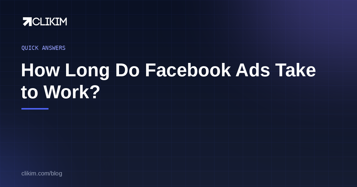 How Long Do Facebook Ads Take to Work? (The 3 Clocks)