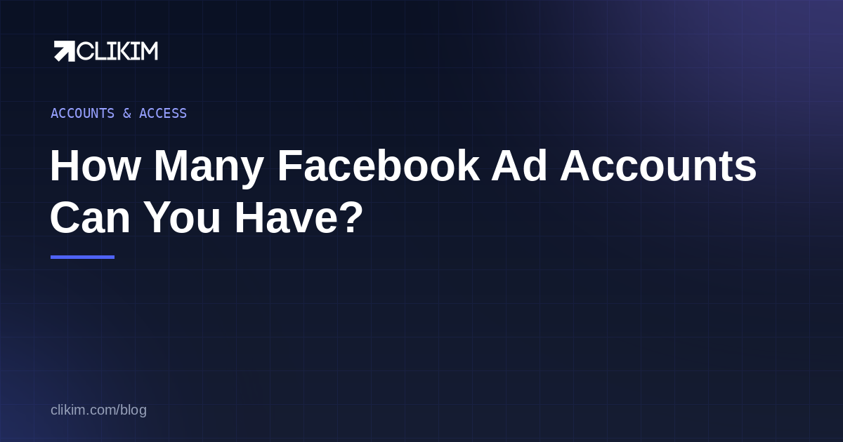 How Many Facebook Ad Accounts Can You Have? (Limits Explained)