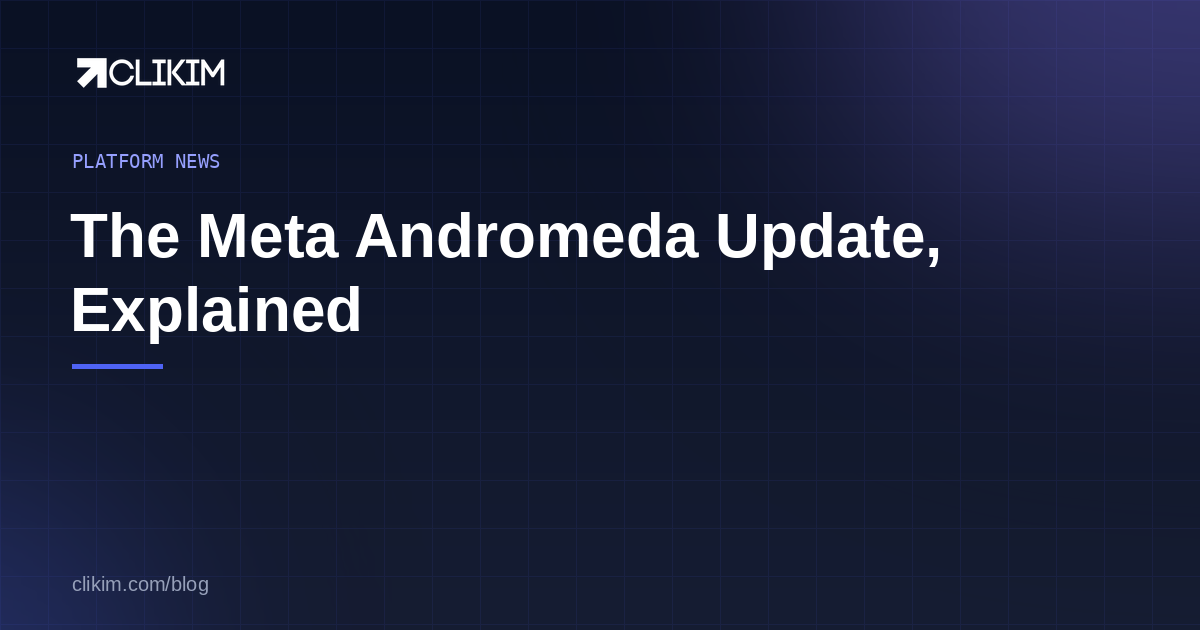 Meta’s Andromeda Update Explained: Why Your Ads Changed