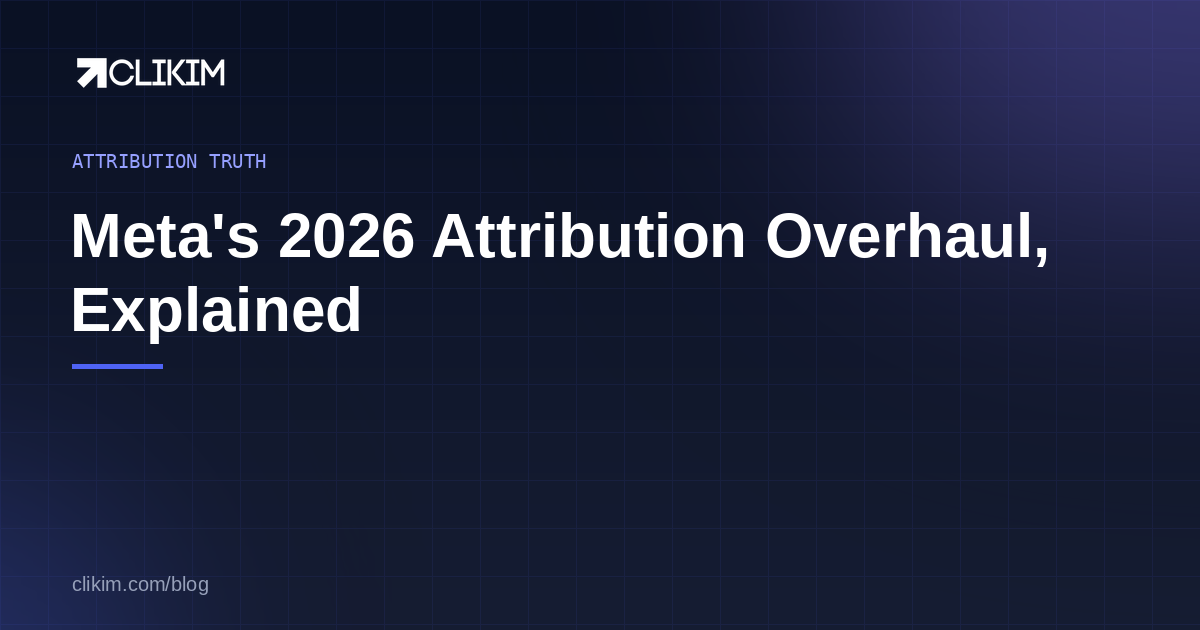 Meta’s 2026 Attribution Changes Explained: Why Conversions ‘Dropped’ Overnight