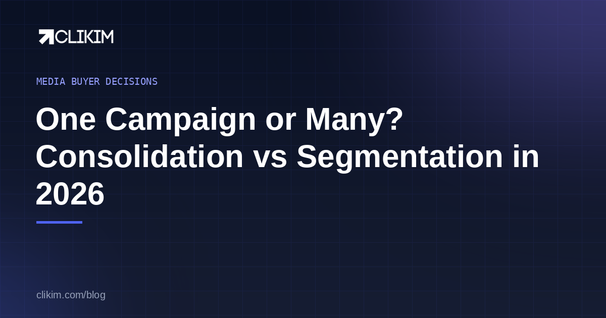 One campaign or many — consolidation vs segmentation for Facebook ads