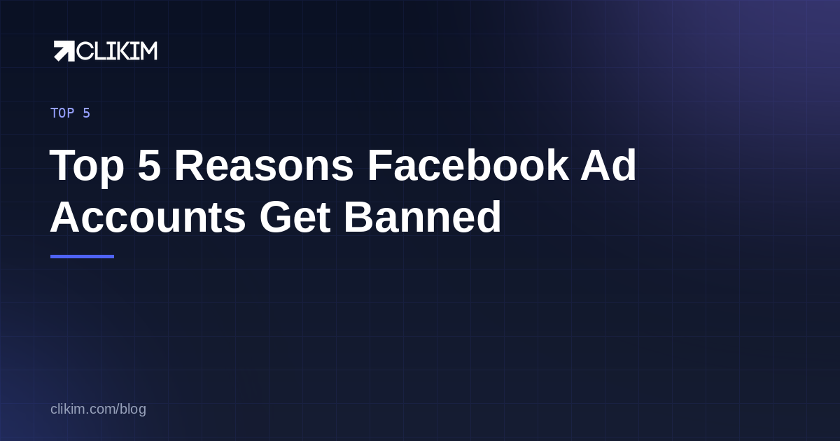 Top 5 Reasons Facebook Ad Accounts Get Disabled (2026)