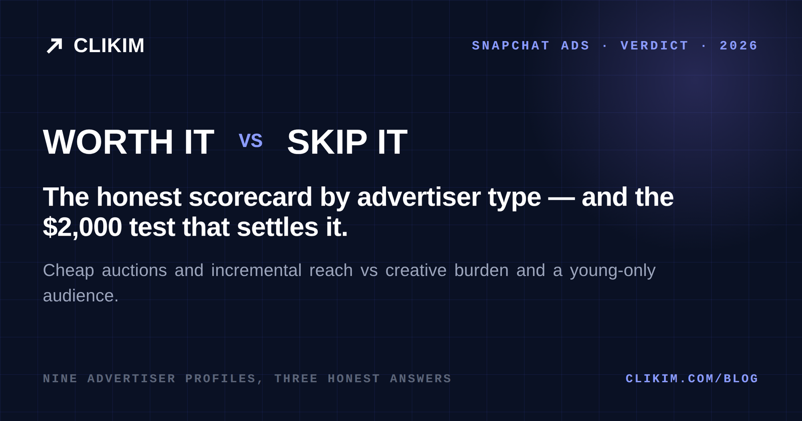 Are Snapchat Ads Worth It in 2026? The Honest Scorecard