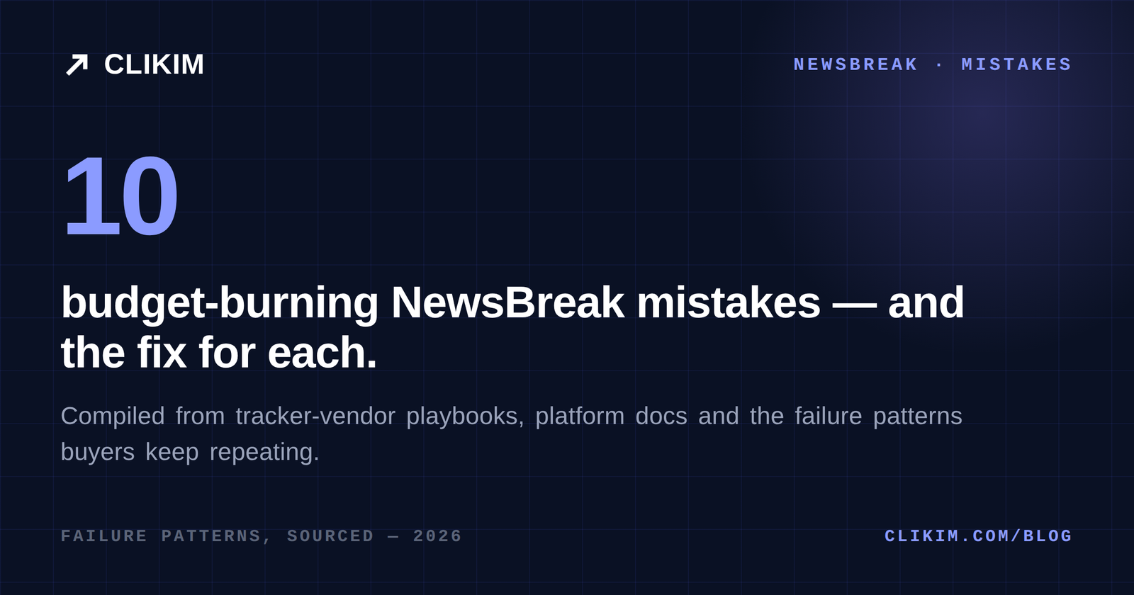 10 NewsBreak Ads Mistakes That Burn Budgets (And the Fix for Each)